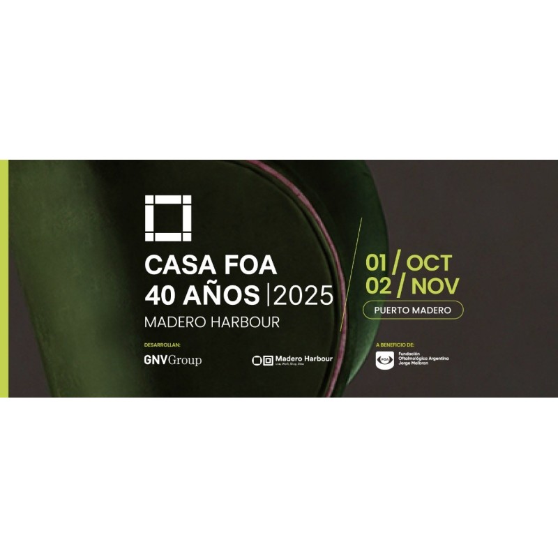 UN PAR de entradas para Casa FOA 40 años 2025 | Madero Harbour